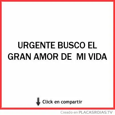 URGENTE BUSCO EL GRAN AMOR DE MI VIDA - Placas Rojas TV