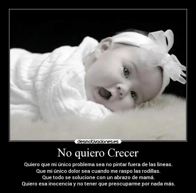 No quiero Crecer | Desmotivaciones