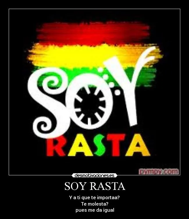 SOY RASTA | Desmotivaciones