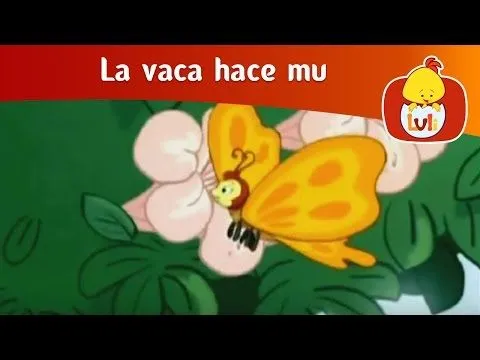 La vaca hace mu- La mariposa, Luli TV - YouTube