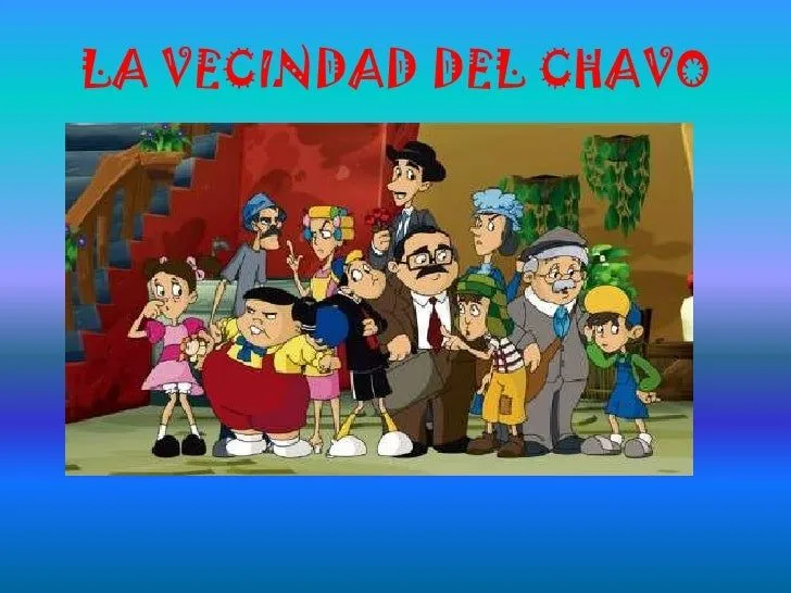 La vecindad del chavo.pptx 9 b.pptx123