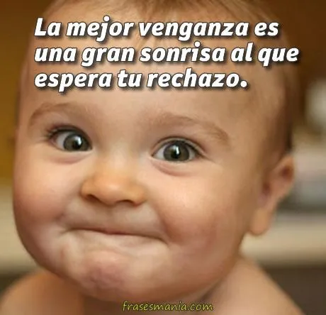 La mejor venganza es una gran sonrisa al que .... Frases. La mejor venganza es una gran sonrisa al que .... Frases.