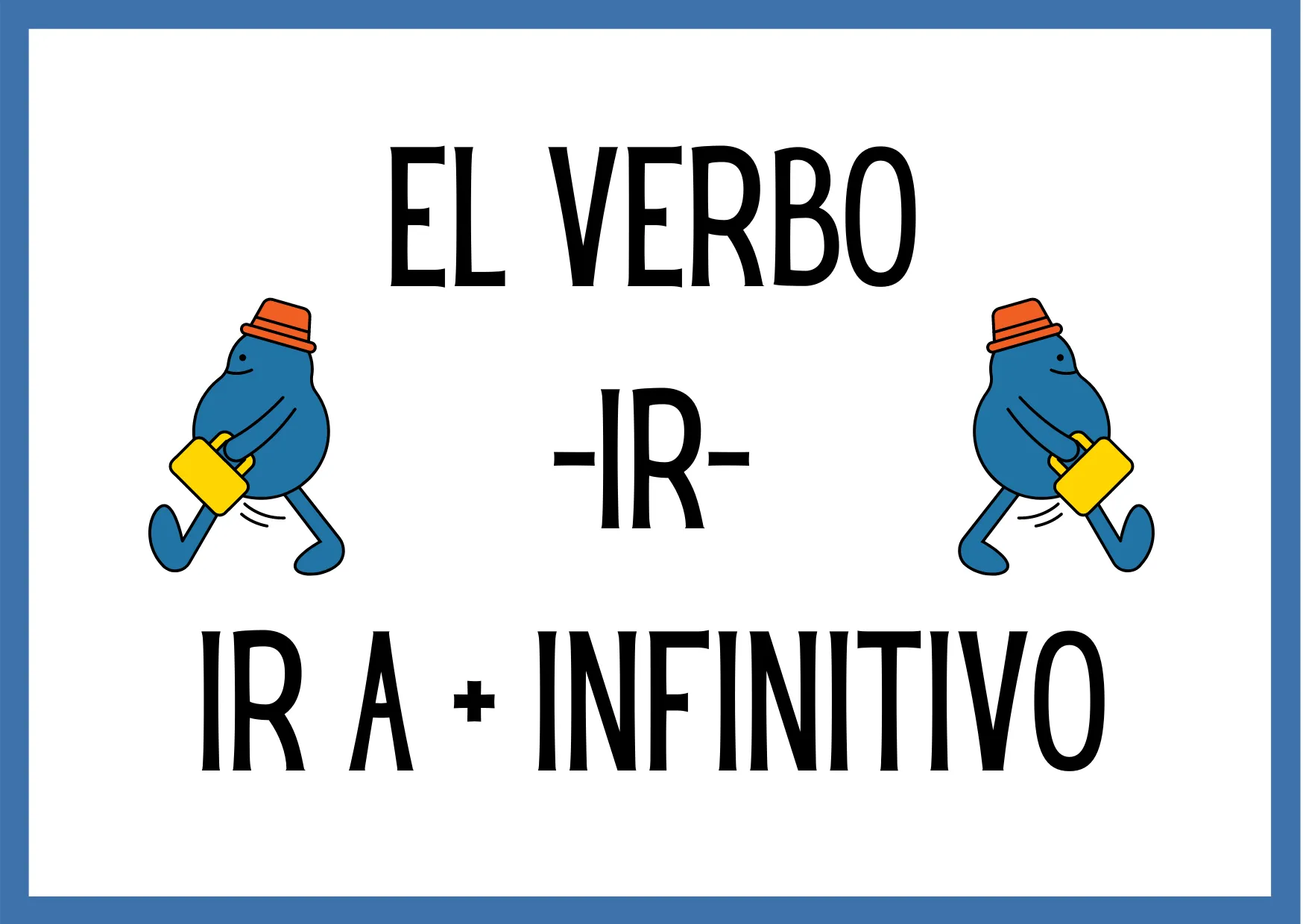 EL VERBO IR | IR A + INFINITIVO | ELE | Arche-ELE