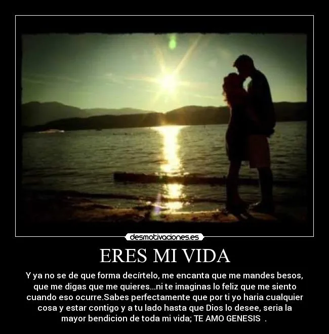 ERES MI VIDA - desmotivaciones.