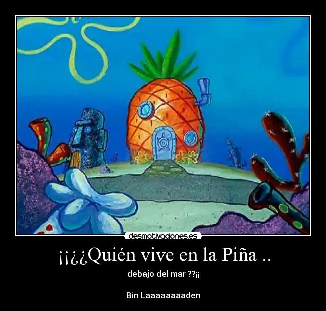 Quién vive en la Piña .. | Desmotivaciones