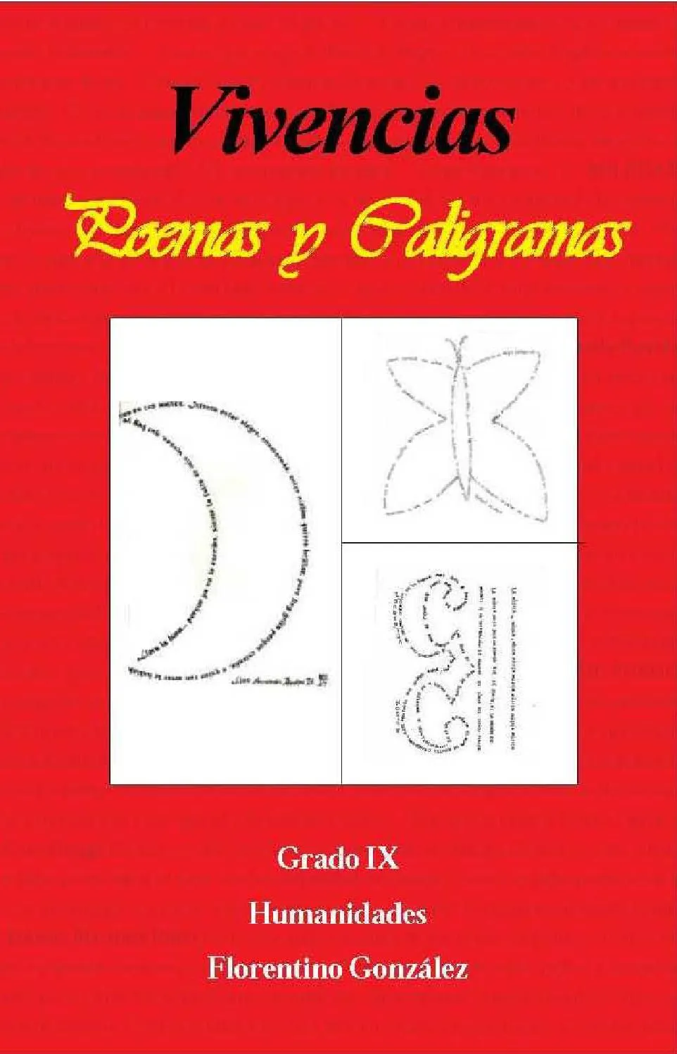 Vivencias. Poemas y Caligramas. Colegio Florentino González by Olegario  Ordóñez Díaz - Issuu