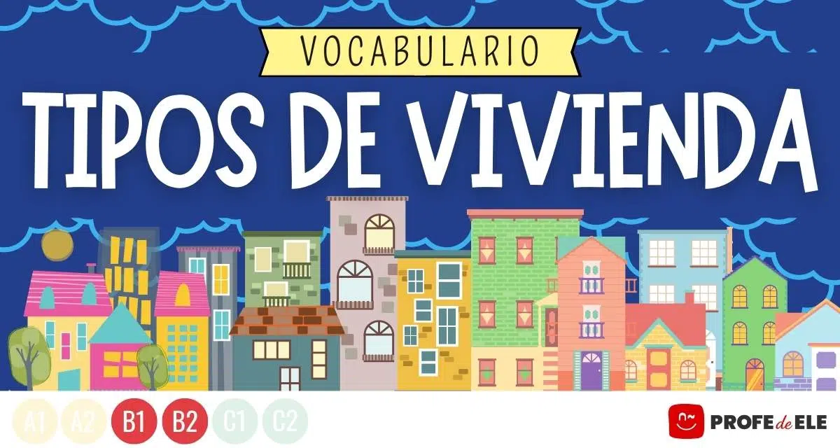 Vocabulario de la casa: Tipos de vivienda en español - ProfeDeELE