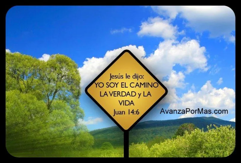 IMAGEN) "Jesús dijo: Yo soy el camino la verdad y la vida ...