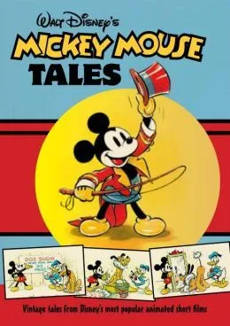 Walt Disney's Mickey Mouse Tales: Classic Stories by Walt Disney ...